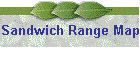 Sandwich Range Map
